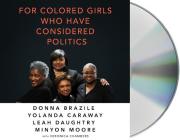 For Colored Girls Who Have Considered Politics Cover Image