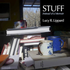 Stuff: Instead of a Memoir By Lucy R. Lippard Cover Image