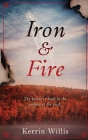 Iron & Fire By Kerrin Willis Cover Image