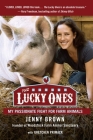 The Lucky Ones: My Passionate Fight for Farm Animals By Jenny Brown Cover Image