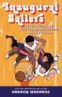 Inaugural Ballers: The True Story of the First US Women's Olympic Basketball Team By Andrew Maraniss Cover Image