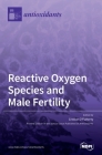 Reactive Oxygen Species and Male Fertility By Cristian O'Flaherty (Guest Editor) Cover Image