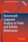 Nonsmooth Lyapunov Analysis in Finite and Infinite Dimensions (Communications and Control Engineering) By Yury Orlov Cover Image