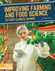 Improving Farming and Food Science to Fight Climate Change By Rachel Kehoe Cover Image