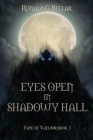 Eyes Open In Shadowy Hall: Fate of Vaeldor Book 3 By Ronald Bellar, Ronnie Bellar (Cartographer), Beka Chipchiuri (Cover Design by) Cover Image