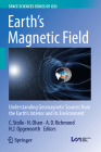 Earth's Magnetic Field: Understanding Geomagnetic Sources from the Earth's Interior and Its Environment Cover Image