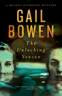 The Unlocking Season: A Joanne Kilbourn Mystery By Gail Bowen Cover Image