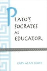 Plato's Socrates as Educator By Gary Alan Scott Cover Image