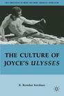 The Culture of Joyce's Ulysses (New Directions in Irish and Irish American Literature) By R. Kershner Cover Image