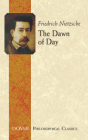 The Dawn of Day (Dover Philosophical Classics) By Friedrich Nietzsche, J. M. Kennedy (Translator) Cover Image