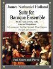 Suite for Baroque Ensemble: Full Score and Parts By James Nathaniel Holland Cover Image