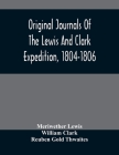 Original Journals Of The Lewis And Clark Expedition, 1804-1806; Printed From The Original Manuscripts In The Library Of The American Philosophical Soc Cover Image