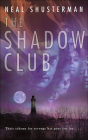 The Shadow Club By Neal Shusterman Cover Image