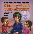 Mommy Cried This Morning: I Really Need to Know Book 2 Cover Image