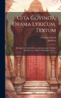 Gita Govinda, Drama Lyricum. Textum: Recognovit, Scholia Selecta, Annotationem Criticam, Interpret. Lat. Adjecit Christianus Lassen... By Jayadeva (Created by), Christian Lassen Cover Image