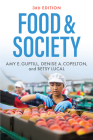 Food & Society: Principles and Paradoxes By Amy E. Guptill, Denise A. Copelton, Betsy Lucal Cover Image