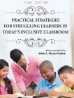 Practical Strategies for Struggling Learners in Today's Inclusive Classroom By Ashlea L. Rineer-Hershey Cover Image