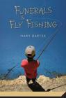 Funerals and Fly Fishing By Mary Bartek Cover Image