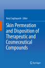 Skin Permeation and Disposition of Therapeutic and Cosmeceutical Compounds Cover Image