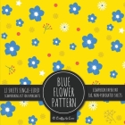 Blue Flower Pattern Scrapbook Paper Pad: Yellow Background 8x8 Decorative Paper Design Scrapbooking Kit for Cardmaking, DIY Crafts, Creative Projects By Crafty as Ever Cover Image