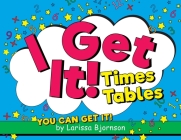 I Get It! Times Tables: You Can Get It! Cover Image