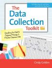 The Data Collection Toolkit: Everything You Need to Organize, Manage, and Monitor Classroom Data By Cindy Golden Cover Image