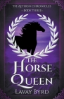 The Horse Queen By Lavay Byrd Cover Image