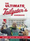 The Ultimate Tailgater's Handbook By Stephen Linn Cover Image