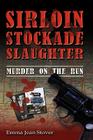 Sirloin Stockade Slaughter: Murder on the Run Cover Image