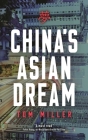 China's Asian Dream: Empire Building along the New Silk Road By Tom Miller Cover Image