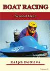 Boat Racing: The Second Heat By Ralph Desilva Cover Image