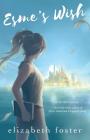 Esme's Wish By Elizabeth Foster Cover Image