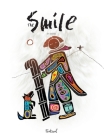 The Smile: A story about an Inuit girl, her parents, her dog, and her necklace Cover Image