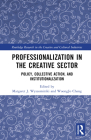 Professionalization in the Creative Sector: Policy, Collective Action, and Institutionalization Cover Image