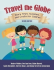 Travel the Globe: Story Times, Activities, and Crafts for Children By Desiree Webber, Dee Ann Corn, Elaine Harrod Cover Image