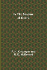 In the Shadow of Death By P. H. Kritzinger, R. D. McDonald Cover Image