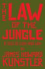 The Law of the Jungle: A Tale of Loss and Woe By James Howard Kunstler Cover Image
