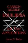 Carbon Dioxide Equilibria and Their Applications By James Newton Butler, Butler N. Butler, Butler James N Cover Image