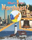 What's in the Northeast? (All Around the U.S.) Cover Image