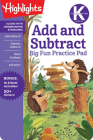Kindergarten Add and Subtract Big Fun Practice Pad (Highlights Big Fun Practice Pads) By Highlights Learning (Created by) Cover Image