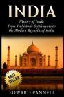 India: History of India: From Prehistoric Settlements to the Modern Republic of India Cover Image