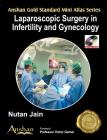 Mini Atlas of Endoscopic Surgery in Infertility and Gynaecology (Anshan Gold Standard Mini Atlas) Cover Image