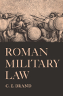 Roman Military Law By C. E. Brand Cover Image