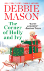 The Corner of Holly and Ivy: A feel-good Christmas romance (Harmony Harbor #7) Cover Image