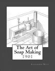 The Art of Soap Making Cover Image