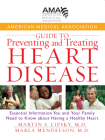 American Medical Association Guide to Preventing and Treating Heart Disease: Essential Information You and Your Family Need to Know about Having a Hea Cover Image