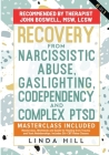 Recovery from Narcissistic Abuse, Gaslighting, Codependency and Complex PTSD (6 in 1): MasterClass, Workbook and Guide for Healing from Trauma and Tox Cover Image