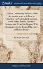 A Critical Commentary on Books of the Apocrypha, as are to be Read in Churches, viz Wisdom, Ecclesiasticus, Tobit, Judith, Baruch, History of Susanna, By Richard Arnald Cover Image