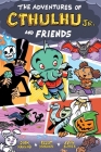 The Adventures of Cthulhu Jr. and Friends Cover Image