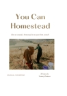 You Can Homestead Cover Image